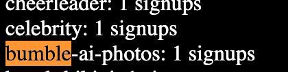 The image displays a snippet of text showing signups for various categories, highlighting 'bumble-ai-photos'.