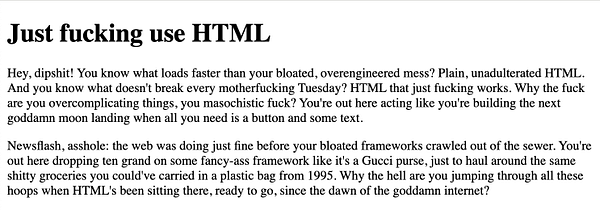 A bold and provocative text advocating for the use of plain HTML over complex frameworks.